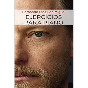 EJERCICIOS PARA PIANO | 9788416822461 | DIAZ SAN MIGUEL, FERNANDO