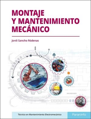 MONTAJE Y MANTENIMIENTO MECANICO | 9788413660905 | SANCHO RODENAS, JORDI
