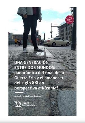 GENERACION ENTRE DOS MUNDOS, UNA | 9788419471888 | PINTO TORTOSA, ANTONIO JESUS