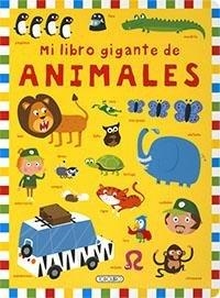 MI LIBRO GIGANTE DE ANIMALES | 9788419512116