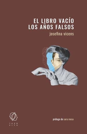LIBRO VACÍO, EL / LOS AÑOS FALSOS | 9788412440171 | VICENS, JOSEFINA