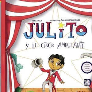 JULITO Y EL CIRCO AMBULANTE | 9788419723512 | PISA, LUIS