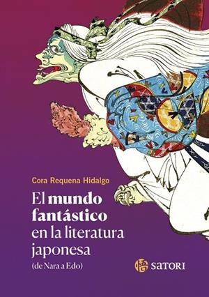 MUNDO FANTÁSTICO EN LA LITERATURA JAPONESA, EL | 9788419035523 | REQUENA HIDALGO, CORA