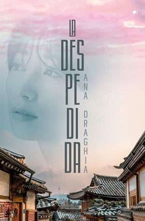 DESPEDIDA, LA | 9788419147561 | DRAGHIA, ANA