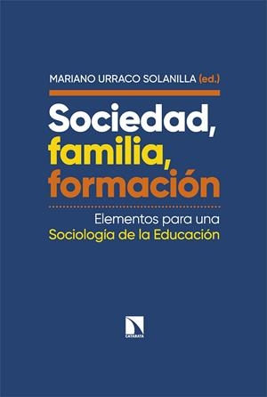 SOCIEDAD, FAMILIA, FORMACIÓN | 9788413527192 | URRACO SOLANILLA, MARIANO