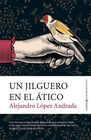 JILGUERO EN EL ÁTICO, UN | 9788411316644 | LÓPEZ ANDRADA, ALEJANDRO
