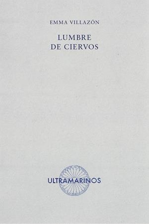 LUMBRE DE CIERVOS | 9788494520884 | VILLAZÓN, EMMA