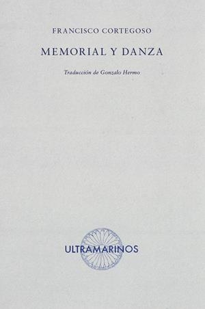 MEMORIAL Y DANZA | 9788412260212 | CORTEGOSO, FRANCISCO