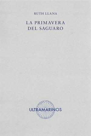 PRIMAVERA DEL SAGUARO, LA | 9788412260229 | LLANA, RUTH