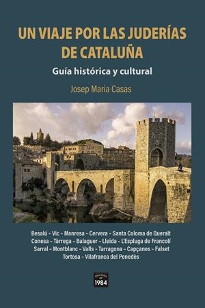 VIAJE POR LAS JUDERÍAS DE CATALUÑA, UN | 9788418858444 | CASAS, JOSEP MARIA