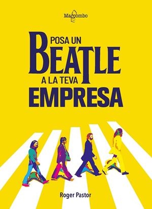 POSA UN BEATLE A LA TEVA EMPRESA | 9788426736390 | PASTOR, ROGER