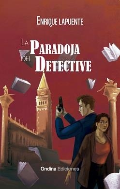 PARADOJA DEL DETECTIVE, LA | 9788412651157 | LAPUENTE, ENRIQUE