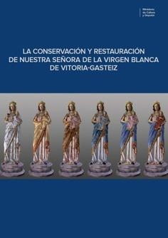 CONSERVACIÓN Y RESTAURACIÓN DE NUESTRA SEÑORA DE LA VIRGEN BLANCA DE VITORIA, LA | 9788481818246