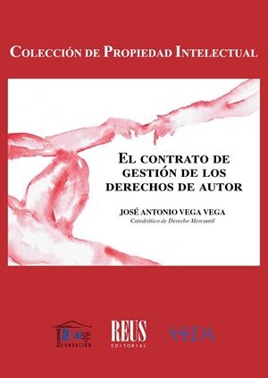 CONTRATO DE GESTIÓN DE LOS DERECHOS DE AUTOR, EL | 9788429027365 | VEGA VEGA, JOSÉ ANTONIO
