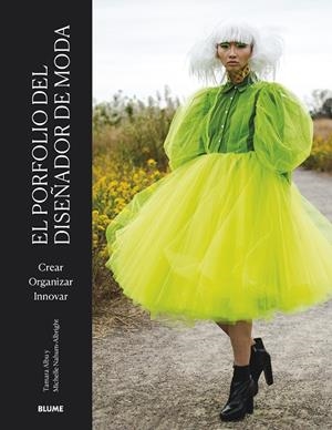 PORFOLIO DEL DISEÑADOR DE MODA, EL | 9788419094940 | ALBU, TAMARA / NAHUM-ALBRIGHT, MICHELLE