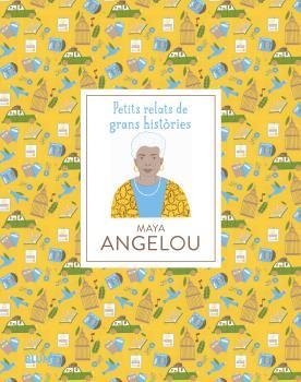 PETITS RELATS DE GRANS HISTÒRIES. MAYA ANGELOU | 9788419499707 | JAWANDO, DANIELLE / SNIR, NOA