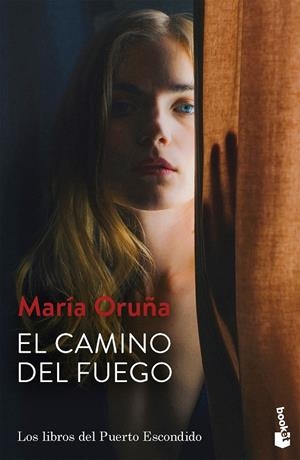CAMINO DEL FUEGO, EL (LOS LIBROS DEL PUERTO ESCONDIDO 5) | 9788423363308 | ORUÑA, MARÍA