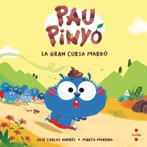 PAU PINYÓ 01. LA GRAN CURSA MARRÓ | 9788466154390 | ANDRÉS, JOSÉ CARLOS