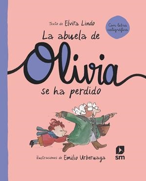 ABUELA DE OLIVIA SE HA PERDIDO, LA | 9788498569018 | LINDO, ELVIRA