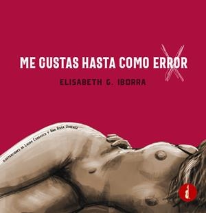 ME GUSTAS HASTA COMO ERROR | 9788419274373 | G. IBORRA, ELISABETH