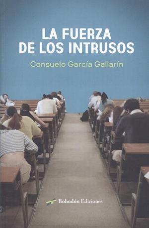 FUERZA DE LOS INTRUSOS, LA | 9788419404404 | GARCÍA GALLARÍN,CONSUELO