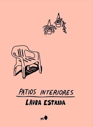 PATIOS INTERIORES | 9788412293227 | ESTRADA MÁRQUEZ, LAURA