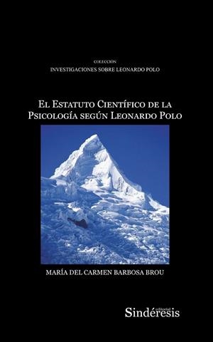 ESTATUTO CIENTIFICO DE LA PSICOLOGIA SEGUN LEONARDO POLO, EL | 9788419199690 | BARBOSA BROU, MARIA DEL CARMEN