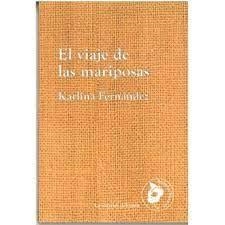VIAJE DE LAS MARIPOSAS, EL | 9788412664416 | FERNÁNDEZ, KARLINA