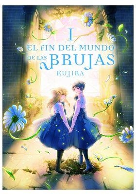 FIN DEL MUNDO DE LAS BRUJAS 01, EL | 9788419610256 | KUJIRA