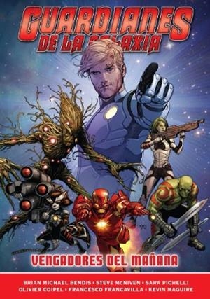 MARVEL NOW! DELUXE. GUARDIANES DE LA GALAXIA DE BRIAN M. BENDIS 01 : VENGADORES DEL MAÑANA | 9788411506373 | BENDIS, BRIAN MICHAEL / PICHELLI, SARA / MCNIVEN, STEVE
