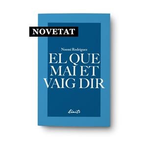 QUE MAI ET VAIG DIR, EL | 9789992056387 | RODRIGUEZ, NOEMI
