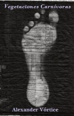 VEGETACIONES CARNÍVORAS | 9788494459184 | VÓRTICE, ALEXANDER