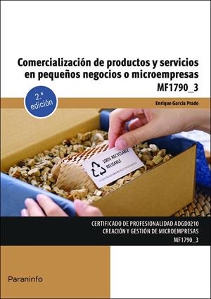 COMERCIALIZACION DE PRODUCTOS Y SERVICIOS EN PEQUEÑOS NEGOCIOS O MICROEMPRESAS | 9788428362993 | GARCÍA PRADO, ENRIQUE