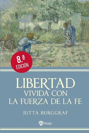 LIBERTAD VIVIDA CON LA FUERZA DE LA FE (8 EDICION) | 9788432164286 | BURGGRAF, JUTTA
