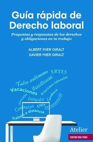GUIA RAPIDA DE DERECHO LABORAL | 9788418780899 | MIER GIRALT, ALBERT / MIER GIRALT, XAVIER