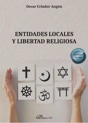 ENTIDADES LOCALES Y LIBERTAD RELIGIOSA | 9788411700115 | CELADOR ANGÓN, ÓSCAR