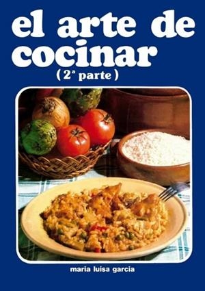 ARTE DE COCINAR, EL. PARTE 2 | 9788412580716 | GARCÍA SÁNCHEZ, MARÍA LUISA