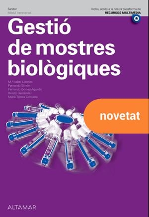 GESTIÓ DE MOSTRES BIOLOGIQUES | 9788419780010 | M. I. LORENZO, F. SIMÓN, F. GÓMEZ, B. HERNÁNDEZ, M. T. CORCUERA
