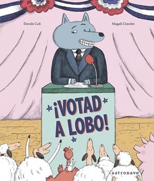 VOTAD AL LOBO! | 9788467961959 | CALI, DAVIDE / CLAVELET, MAGALI