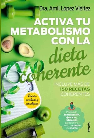 ACTIVA TU METABOLISMO CON LA DIETA COHERENTE | 9788412597769 | LÓPEZ VIÉITEZ, AMIL