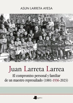 JUAN LARRETA LARREA | 9788491723295 | LARRETA AYESA, ASUN