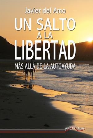 SALTO A LA LIBERTAD, UN | 9788418492426 | DEL AMO, JAVIER