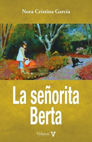 SEÑORITA BERTA, LA | 9788412509083 | GARCÍA, NORA CRISTINA