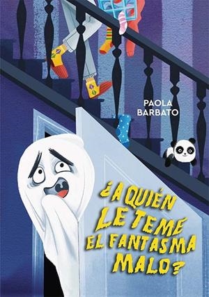 A QUIÉN LE TEME EL FANTASMA MALO? | 9788491456582 | BARBATO, PAOLA