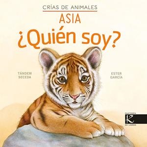 QUIEN SOY? CRIAS DE ANIMALES - ASIA | 9788419213297 | SECEDA, TÁNDEM