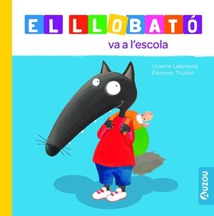 LLOBATO VA A L'ESCOLA, EL | 9791039527972 | LALLEMAND, ORIANNE