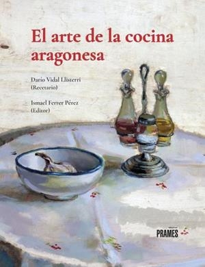 ARTE DE LA COCINA ARAGONESA, EL | 9788483215647 | VIDAL LLISTERRI, DARÍO