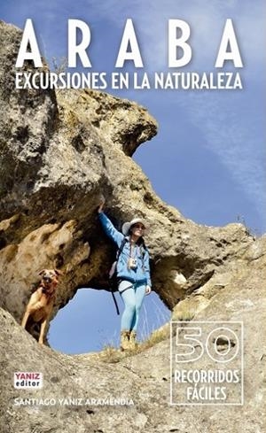ARABA. EXCURSIONES EN LA NATURALEZA | 9788412599619 | YANIZ ARANENDIA, SANTIAGO