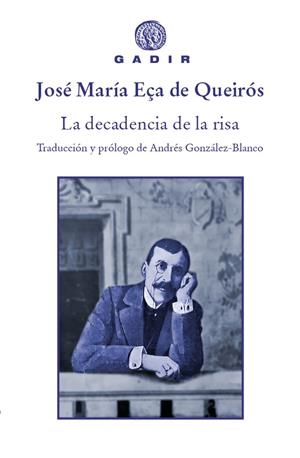 DECADENCIA DE LA RISA, LA | 9788494945069 | EÇA DE QUEIRÓS, JOSÉ MARÍA