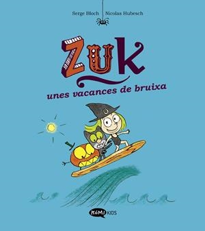 ZUK 01 : UNES VACANCES DE BRUIXA | 9788419183316 | BLOCH, SERGE